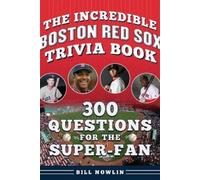 Bill Nowlin The Incredible Boston Red Sox Trivia Book (Tascabile)
