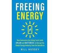 Bill Nussey Freeing Energy (Tascabile)