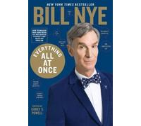 Bill Nye Corey S. Powell Everything All at Once (Tascabile)