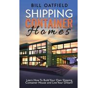 Bill Oatfield Shipping Container Homes (Tascabile)