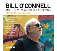 Bill O'Connell & The Afro Caribbean Ensemble Wind Off the Hudson (CD) Album