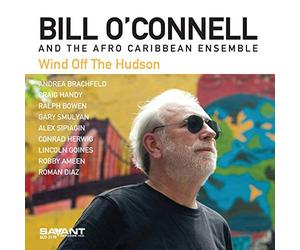 Bill O'Connell & The Afro Caribbean Ensemble Wind Off the Hudson (CD) Album