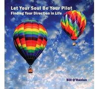 Bill O'Hanlon Let Your Soul Be Your Pilot (CD)