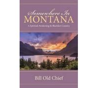 Bill Old Chief Somewhere In Montana (Tascabile)