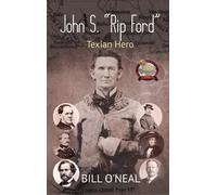 Bill O'Neal John S. "Rip" Ford (Copertina rigida)