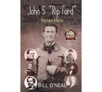 Bill O'Neal John S. "Rip" Ford (Tascabile)
