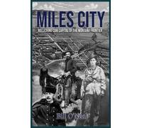Bill O'Neal Miles City (Copertina rigida)