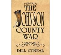 Bill O'Neal The Johnson County War (Tascabile)