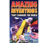 Bill O'Neill Amazing Inventions That Changed The World (Tascabile)