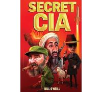 Bill O'Neill O Neill Bill Bill O'Neill Secret CIA (Tascabile)