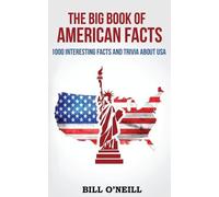 Bill O'Neill The Big Book of American Facts (Tascabile) Trivia USA