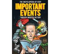 Bill O'Neill The Encyclopedia of Very Important Events Through Moder (Tascabile)
