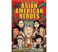 Bill O'Neill The Great Book of Asian American Heroes (Tascabile)