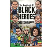 Bill O'Neill The Great Book of Black Heroes (Tascabile)