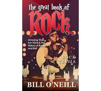 Bill O'Neill The Great Book of Rock Trivia (Tascabile) Rock Trivia