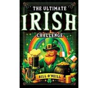 Bill O'Neill The Ultimate Irish Challenge (Tascabile)