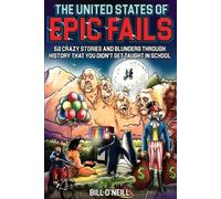 Bill O'Neill The United States of Epic Fails (Tascabile)