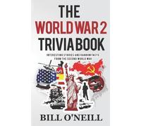Bill O'Neill The World War 2 Trivia Book (Tascabile) Trivia War Books