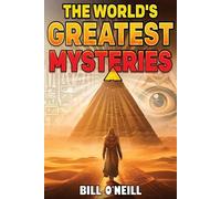 Bill O'Neill The World's Greatest Mysteries (Tascabile)