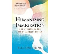 Bill Ong Hing Humanizing Immigration (Tascabile)