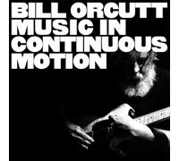 Bill Orcutt - Music In Continuous Motion [VINYL]