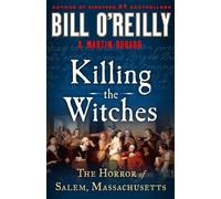 Bill O'Reilly and Martin Dugard Killing the Witches (Copertina rigida)