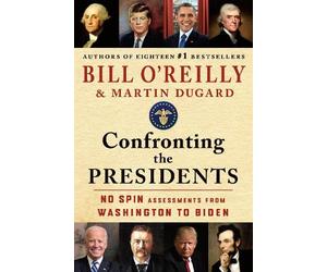Bill O'Reilly Martin Dugard Confronting the Presidents (Copertina rigida)
