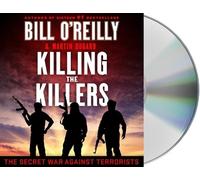 Bill O'Reilly Martin Dugard Killing the Killers (CD) Bill O'Reilly's Killing