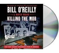 Bill O'Reilly Martin Dugard Killing the Mob (CD) Bill O'Reilly's Killing