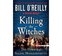 Bill O'Reilly M Killing the Witches: The Horror of Salem, Massachuse (Tascabile)