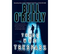 Bill O'Reilly Those Who Trespass (Tascabile)