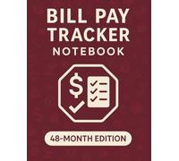 Bill Pay Tracker Notebook: Monthly Expense Log & Payment Organizer | 4-Year Finance Record (8.5" x 11")