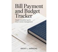 Bill Payment and Budget Tracker: Simple Monthly Log for Smart Money Management