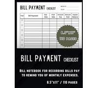 BILL PAYMENT CHECKLIST: Bill notebook for recording bills pay to remind you of monthly expenses and budgeting for Small Business, Personal Finance and Home.