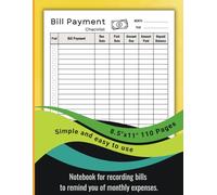 BILL PAYMENT CHECKLIST: Bill notebook for recording bills pay to remind you of monthly expenses and budgeting for Small Business, Personal Finance and Home.