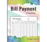 BILL PAYMENT CHECKLIST: Bill notebook for recording bills pay to remind you of monthly expenses and budgeting for Small Business, Personal Finance and Home.