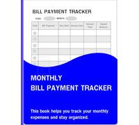 BILL PAYMENT TRACKER: Bill Tracker Notebook: Monthly Bill Payment Checklist & Organizer | Track Bills, Due Dates, Payments and Expenses | Personal Finance Journal, Debt Tracker & Budget Planner