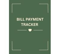Bill Payment Tracker: Monthly Bill Organizer to track Expenses, Due Dates, Amount Paid, Balance, and Payment History | Budget Planner for Personal Finance