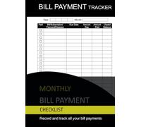 Bill Payment Tracker: Monthly Budget Planner & Expense Organizer Notebook: Track Expenses, Set Financial Goals, and Manage Bills with Ease - Your ... Companion for Long-Term Financial Control