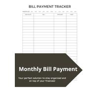 Bill Payment Tracker Monthly Organizer: Monthly Bill Payment Checklist - 8.5" x 11" 100+ Pages