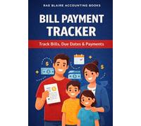 Bill Payment Tracker: Track Monthly Bills, Due Dates & Payments Stay Organized and Never Miss a Payment
