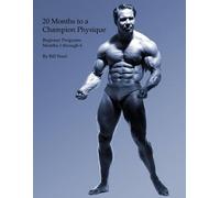 Bill Pearl 20 Months to a Champion Physique (Tascabile)
