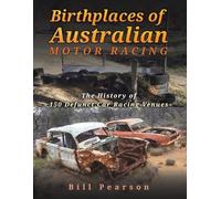 Bill Pearson Birthplaces of Australian Motor Racing (Tascabile)