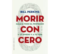 Bill Perkins Morir Con Cero (Tascabile)