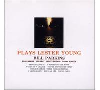 Bill Perkins - Plays Lester Young