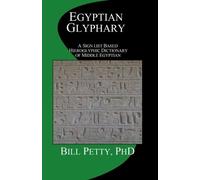 Bill Petty Egyptian Glyphary (Tascabile)