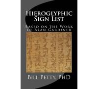 Bill Petty Hieroglyphic Sign List (Tascabile)