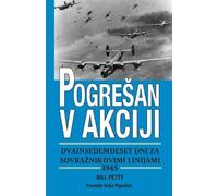 Bill Petty Pogresan v akciji dvainsedemdeset dni za sovraznikovimi l (Tascabile)
