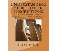 Bill Petty Understanding Hieroglyphic Inscriptions (Tascabile)