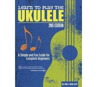 Bill Plant Trisha Scott Learn to Play the Ukulele, 2nd Ed (Tascabile)